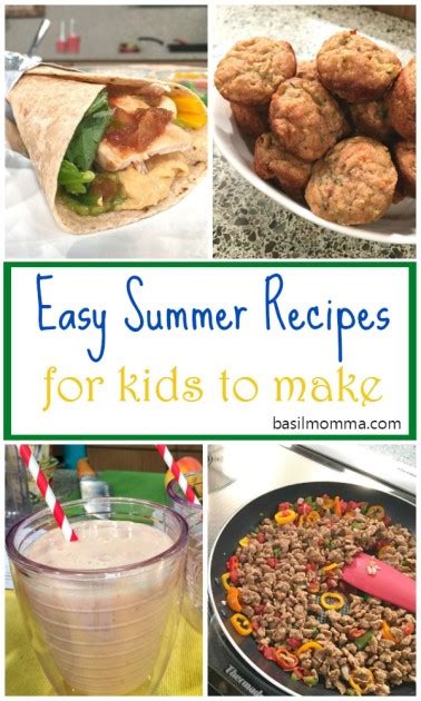 4 Easy Summer Recipes Even Kids Can Make Basilmomma