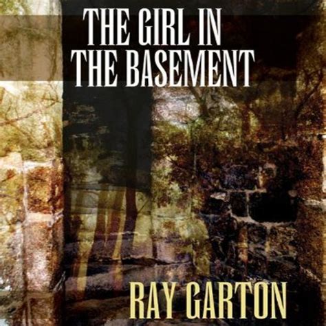 The Girl In The Basement By Ray Garton Audiobook Uk