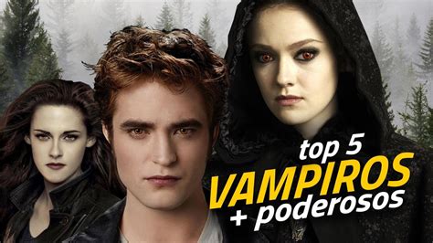 Os 5 Vampiros Mais Poderosos Da Saga CrepÚsculo Youtube