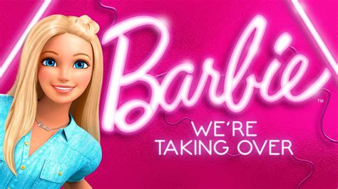 Barbie We Re Taking Over Official Music Video Barbie Songs Vlr Eng Br