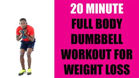 20 Minute Full Body Dumbbell Workout For Weight Loss Youtube