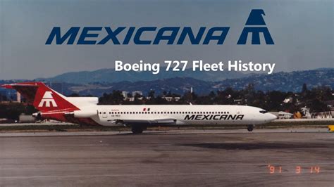 Mexicana Boeing 727 Fleet History 1966 2003 Youtube