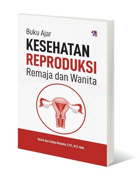 Buku Kesehatan Reproduksi Remaja-Buku Ajar Kesehatan reproduksi Remaja dan Wanita 