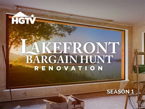 Prime Video Lakefront Bargain Hunt Renovation Season 1
