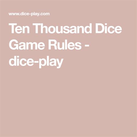 Ten Thousand Dice Game Rules Dice Play Dice Game Rules