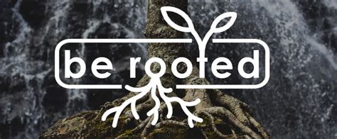 Be Rooted In Leadership