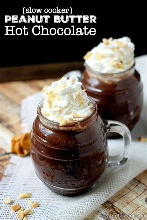 Slow Cooker Peanut Butter Hot Chocolate Simply Stacie