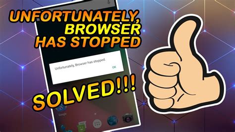 Unfortunately Browser Has Stopped SOLVED YouTube