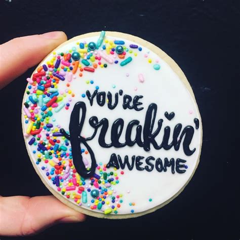 Sprinkled Youre Freakin Awesome Cookies Hayley Cakes And