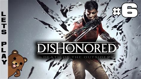 Dishonored Death Of The Outsider Lets Play 6 Fr Youtube