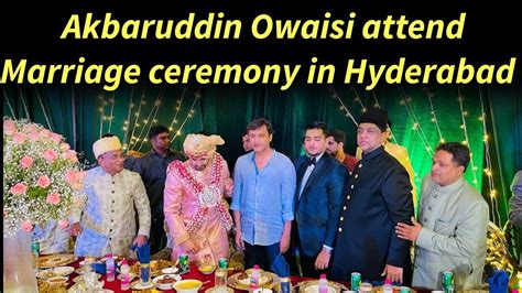 Akbaruddin Owaisi Attend Marriage Ceremony At Classic Convention Three