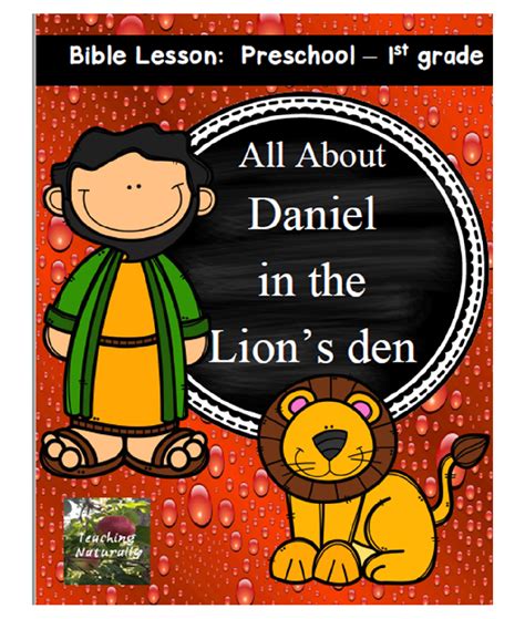 Daniel And The Lions Den Bible Lesson From Teaching Naturally Daniel