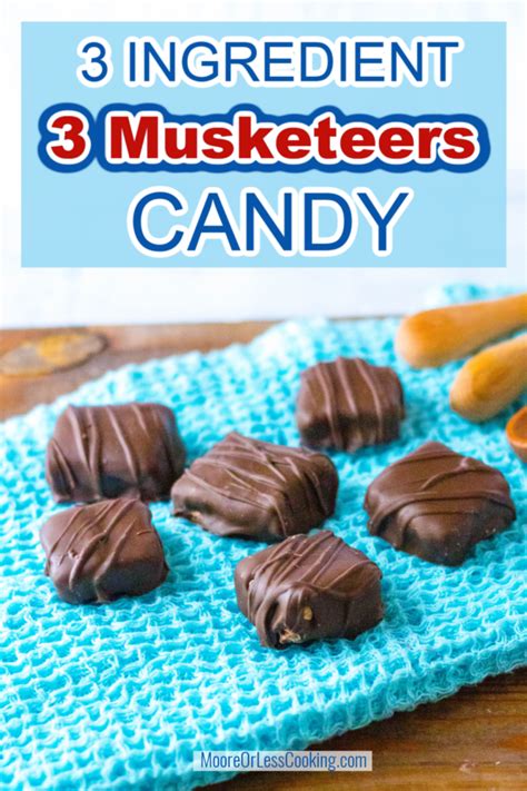 3 Ingredients 3 Musketeers Candy Moore Or Less Cooking