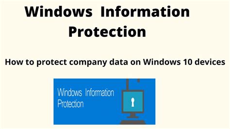 Windows Information Protection Demo How To Protect Company Data On