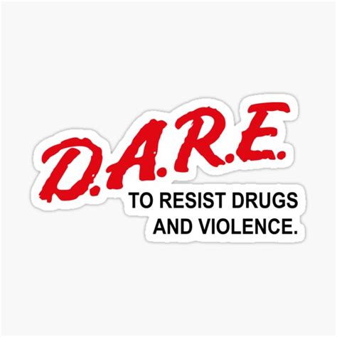 Best Selling Dare To Resist Drugs And Violence Merchandise Sticker