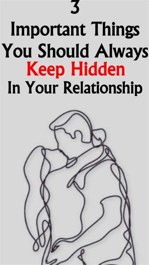 3 Important Things You Should Always Keep Hidden In Your Relationship Relationship Successful