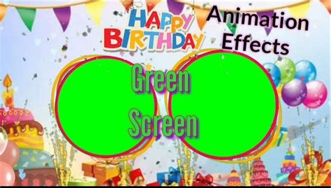 Happy Birthday Green Screen Effects Amazing Happy Birthday Animation