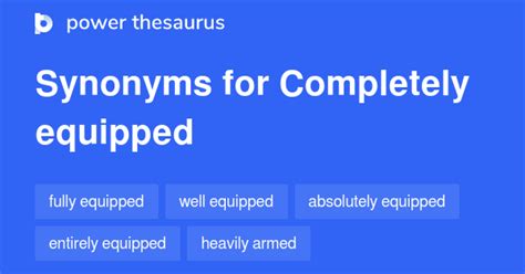 Completely Equipped Synonyms 64 Words And Phrases For Completely Equipped
