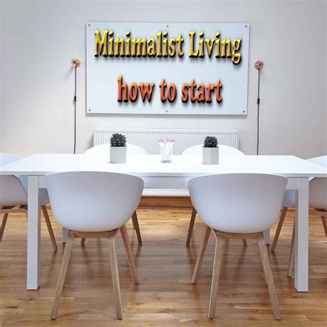 Minimalist Living How To Start Becoming Minimalist And Declutter Your Life