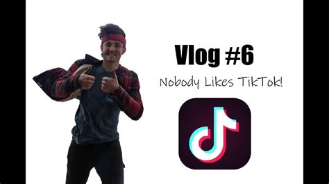 Nobody Likes Tik Tok Vlog 6 Youtube