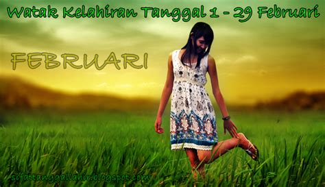 App ini menyinkap rahsia tentang sikap dan perwatakan daripada bulan kelahiran sesorang. Watak Kelahiran Tanggal 1 - 29 Februari Menurut Primbon ...