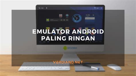 Emulator Android Paling Ringan Dan Cepat Untuk PC Spek Rendah