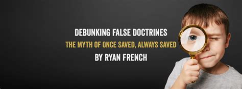 The Myth Of Once Saved Always Saved Debunking False Doctrines A