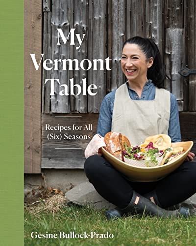 My Vermont Table Recipes For All Six Seasons Cookbook