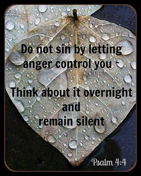 Psalm 44 Nlt Dont Sin By Letting Anger Control You Think About