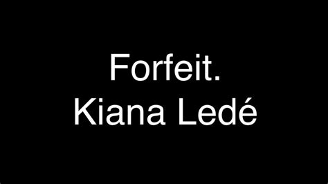 Kiana Ledé Forfeit ft Lucky Daye lyrics YouTube