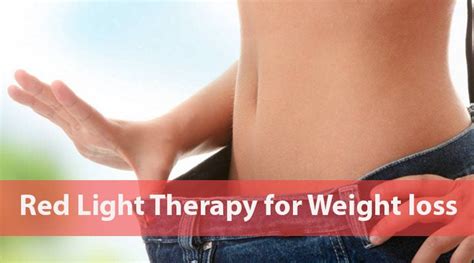 Red Light Therapy For Weight Loss A Safe Method For Weight Lose