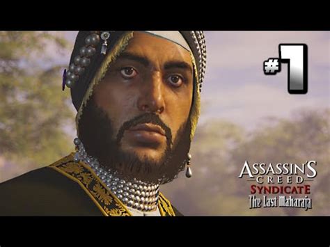 Assassin S Creed Syndicate The Last Maharaja DLC Walkthrough Part 1