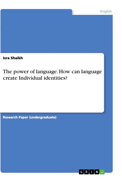 The Power Of Language How Can Language Create Individual Identities