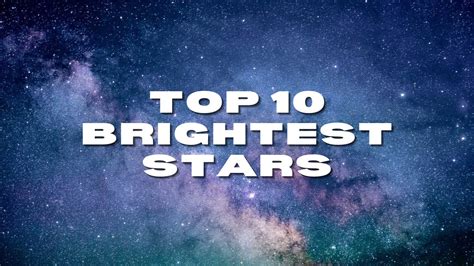 The Top 10 Brightest Stars In The Night Sky 2021 Youtube