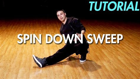 How To Do The Spin Down Sweep Hip Hop Dance Moves Tutorial Breakdance