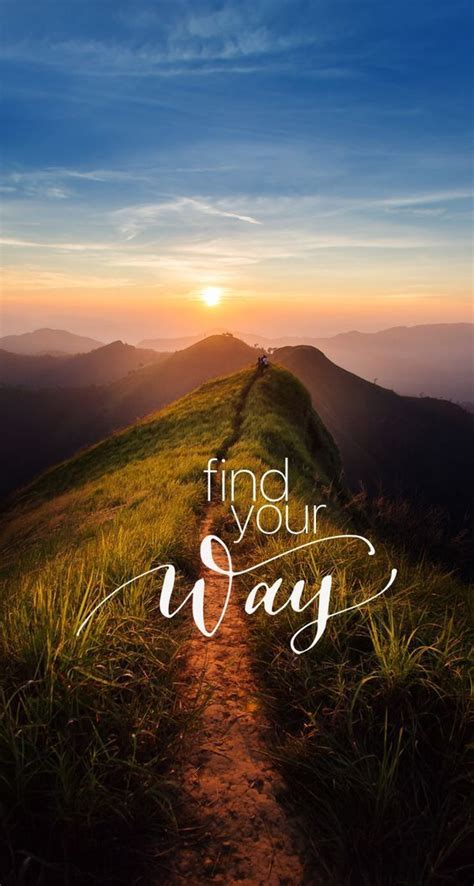 Find Your Way Quote Inspiring Quotes About Life Inspirational