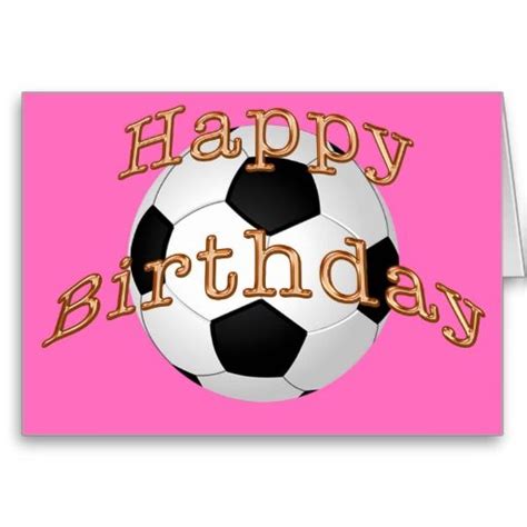 Customizable Happy Birthday Soccer Cards For Girls ⚽ For