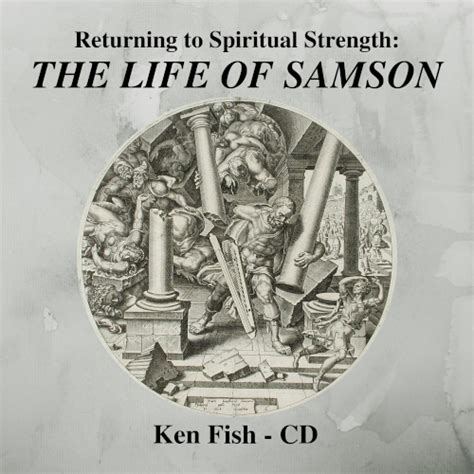 Returning To Spiritual Strength The Life Of Samson Orbis Ministries