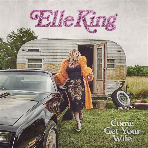 ‎come get your wife album by elle king apple music