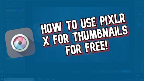 How To Use Pixlr X For Youtube Thumbnails Free Photo Editor Youtube