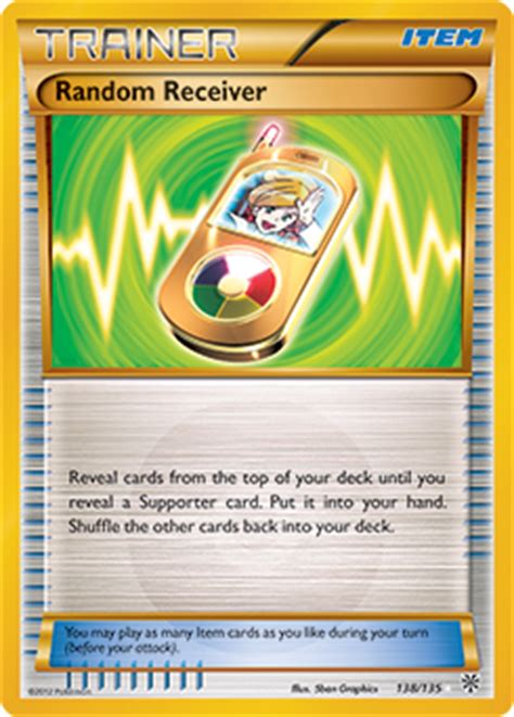 Maybe you would like to learn more about one of these? Random Receiver | Black & White—Plasma Storm | TCG Card Database | Pokemon.com