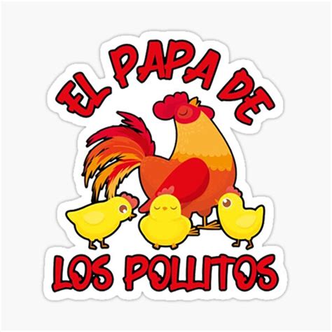 El Papa De Los Pollitos Sticker For Sale By Evieshort Redbubble