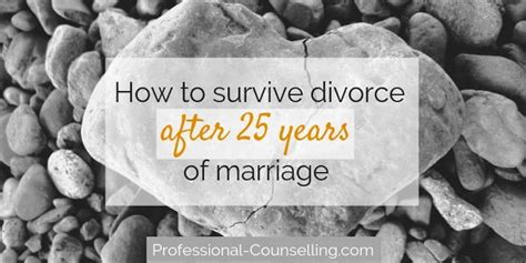 How To Survive Divorce After 20 25 Or 30 Years Of Marriage