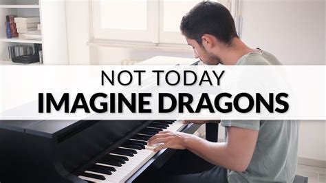 Not Today Imagine Dragons Piano Version Youtube