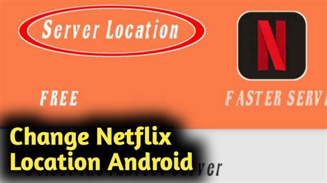 How To Change Netflix Location Android Youtube