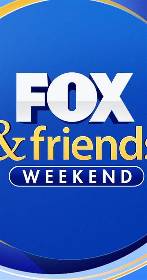 Fox And Friends Weekend Tv Series 2021 Filming And Production Imdb