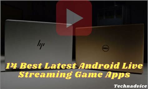 14 Best Latest Android Live Streaming Game Apps 2024 Technadvice
