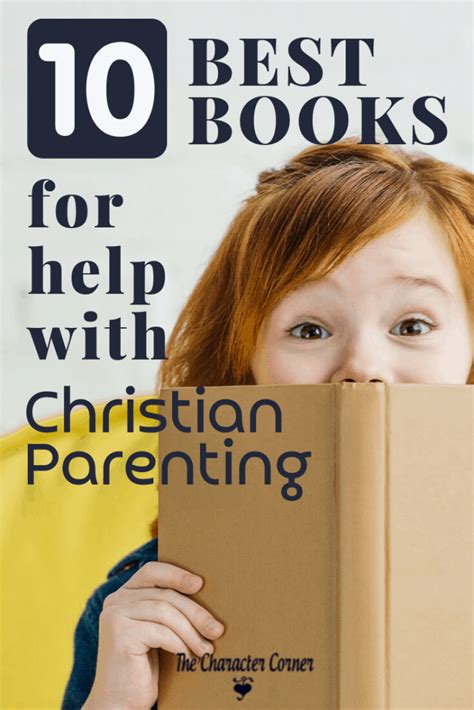 The 10 Best Books For Help With Christian Parenting The Character Corner