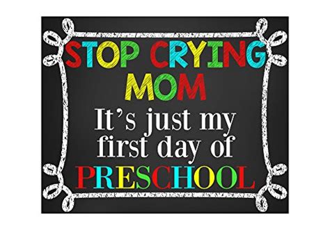 Buy Stop Crying Mom Its Just My First Day Of Preschool First Day Of