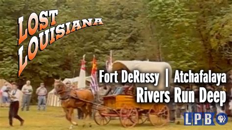 Fort Derussy Atchafalaya Rivers Run Deep Lost Louisiana 2000